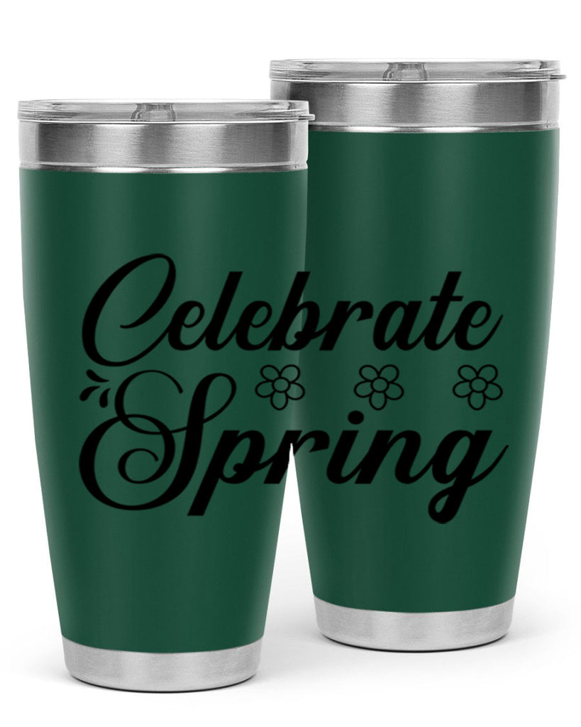 Celebrate spring  104#- spring- Tumbler