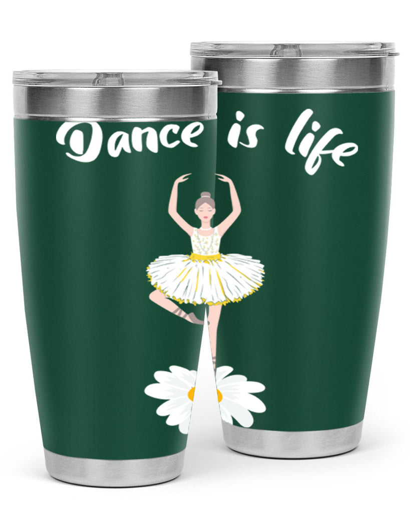 DANCE IS LIFE Ballet Dancing Ballet 29#- ballet- Tumbler