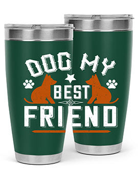 Dog My Best Friend Style 219#- dog- Tumbler
