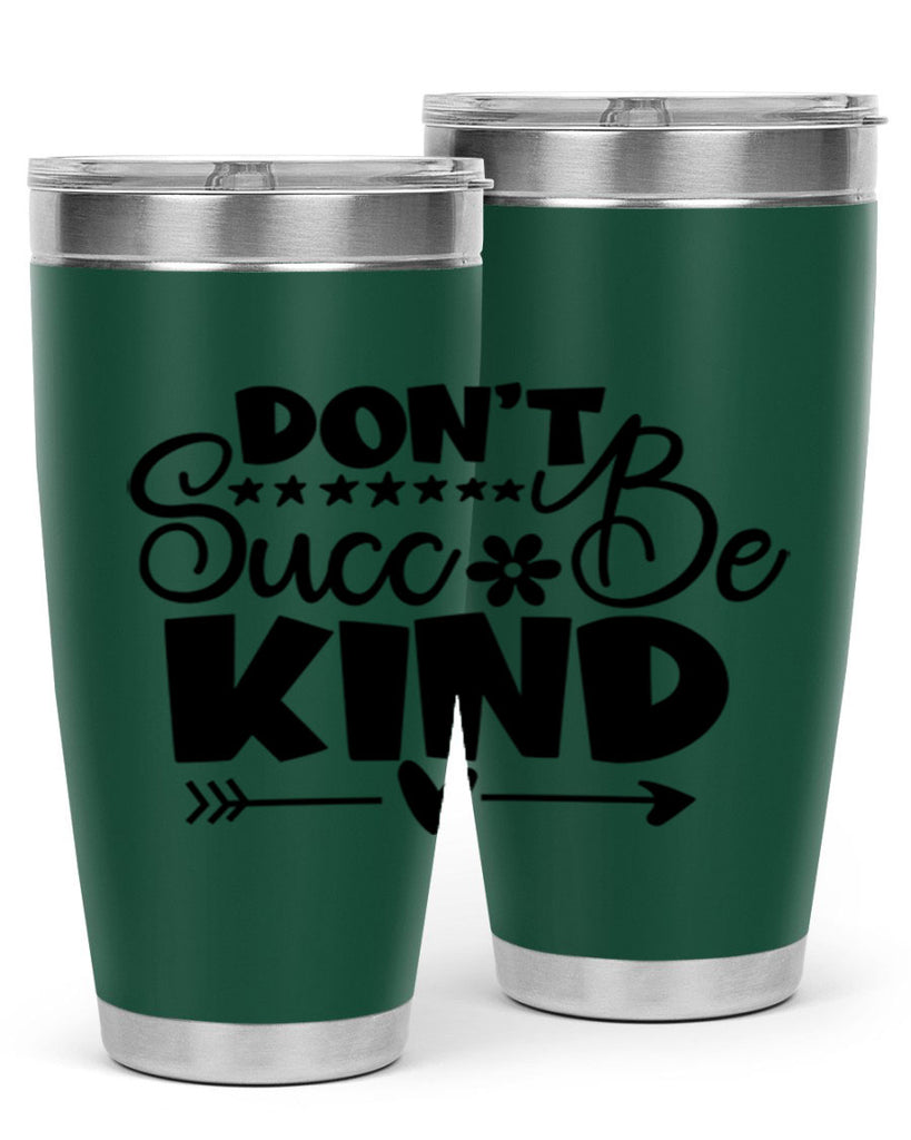 Dont Succ Be Kind 94#- winter- Tumbler