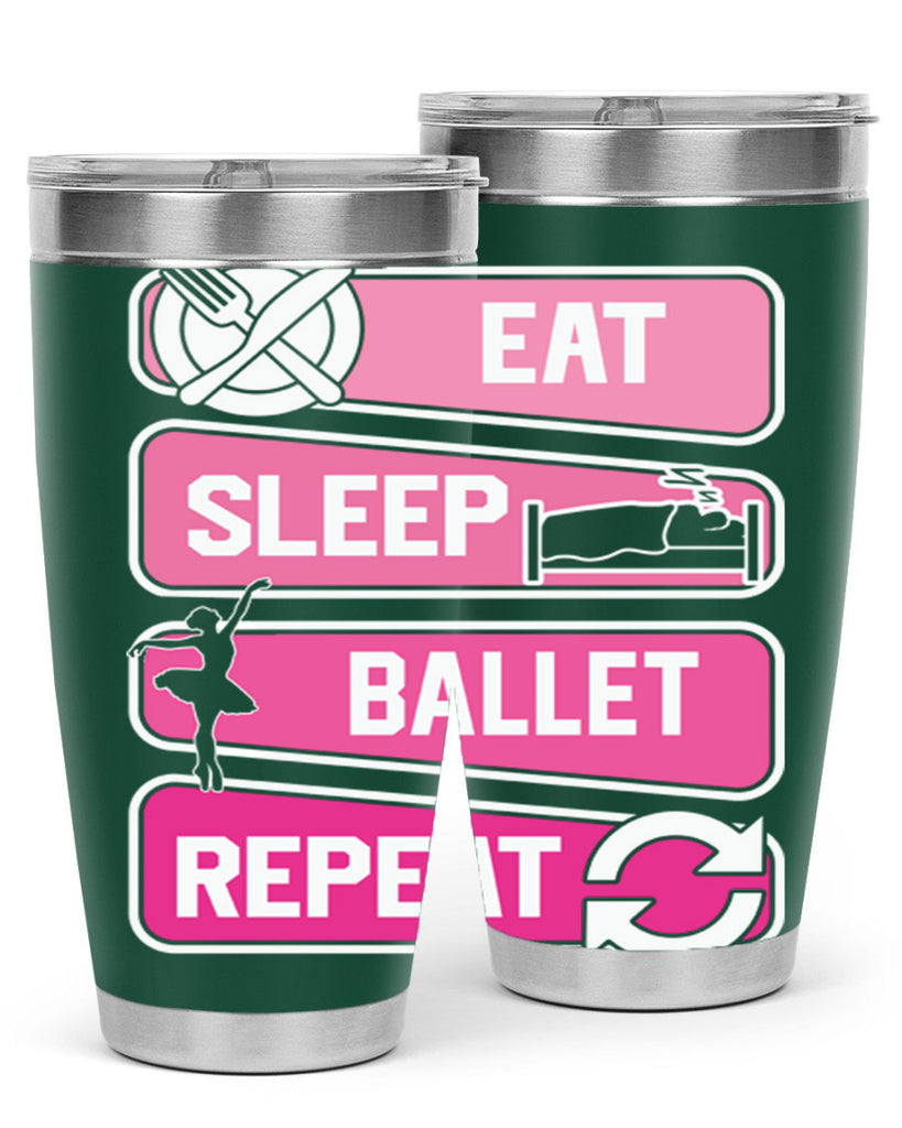 Eat Sleep Ballet Repeat Ballerino Ballet 38#- ballet- Tumbler