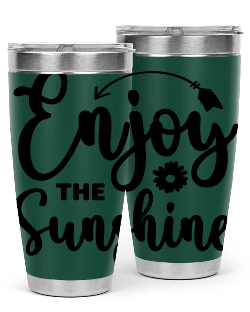 Enjoy The Sunshine134#- spring- Tumbler