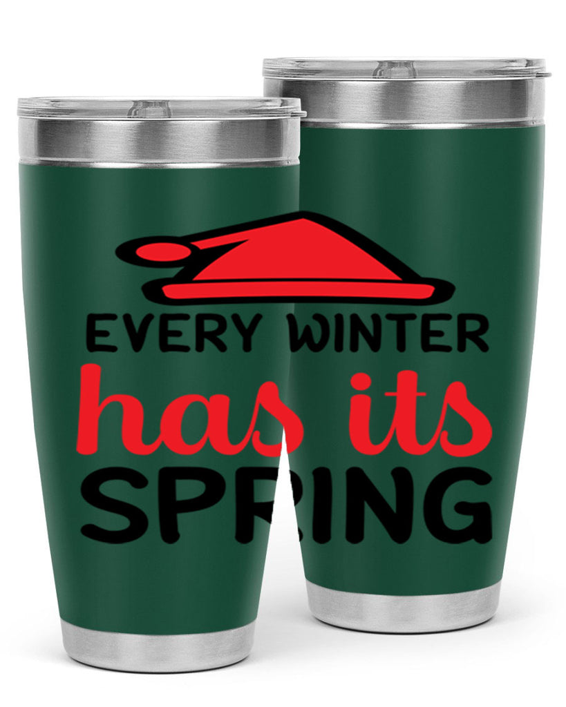 Every winter has its spring 101#- winter- Tumbler