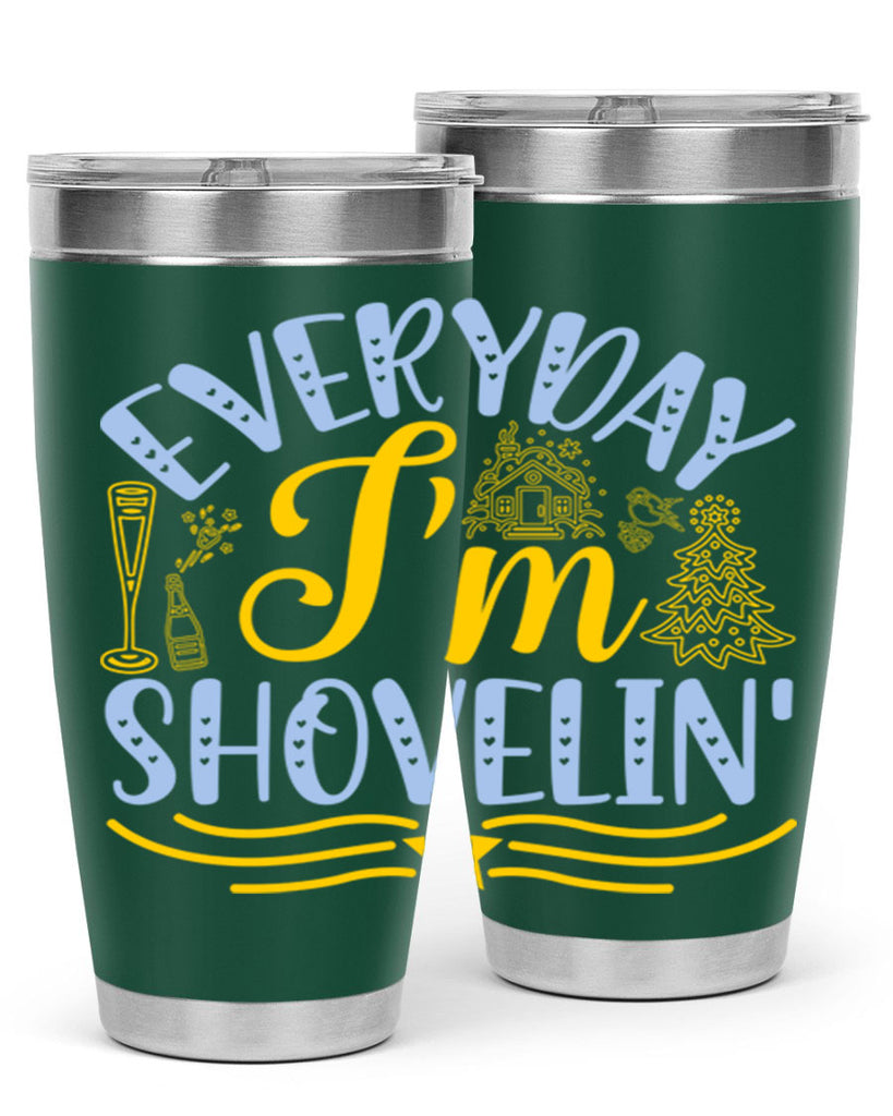 Everyday im shovelin102#- winter- Tumbler