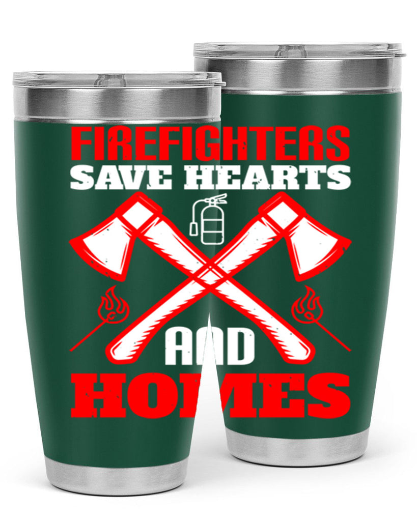 Firefighters save hearts and homes Style 72#- fire fighter- tumbler
