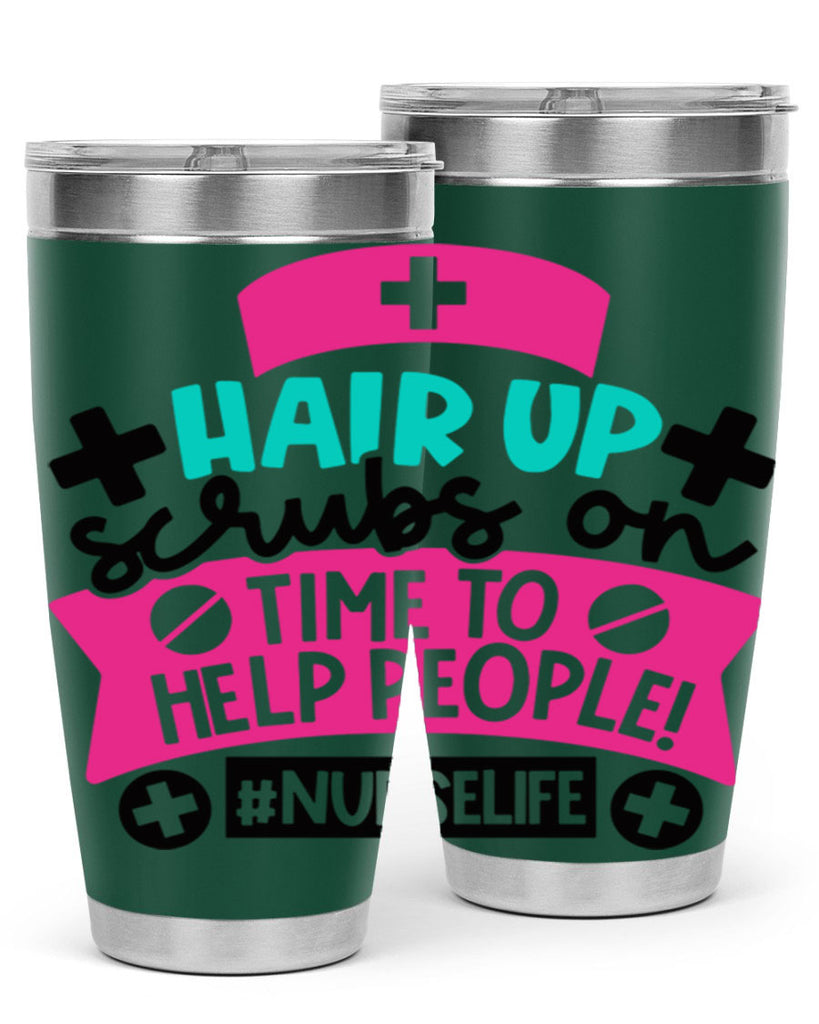 Hair Up Scrubs On Time To Help People Nurselife Style Style 180#- nurse- tumbler