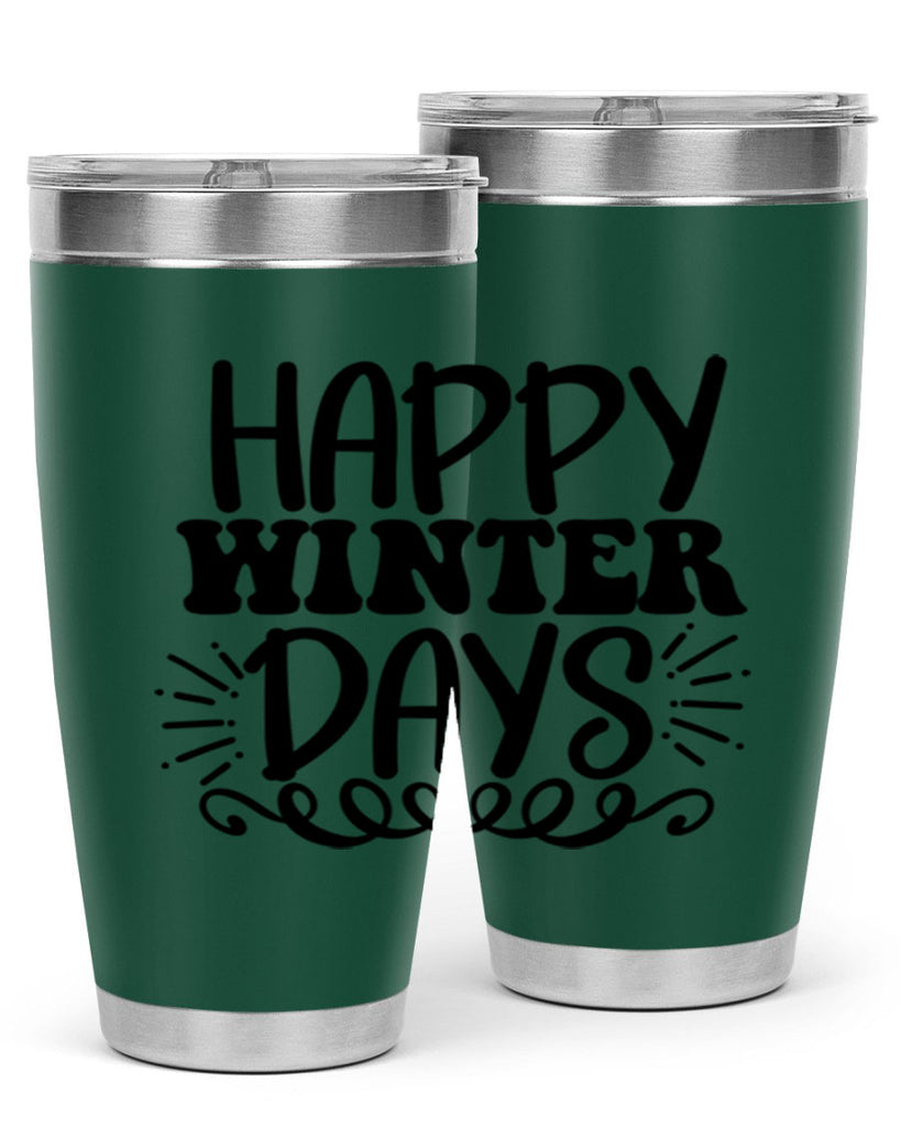 Happy Winter Days 126#- winter- Tumbler