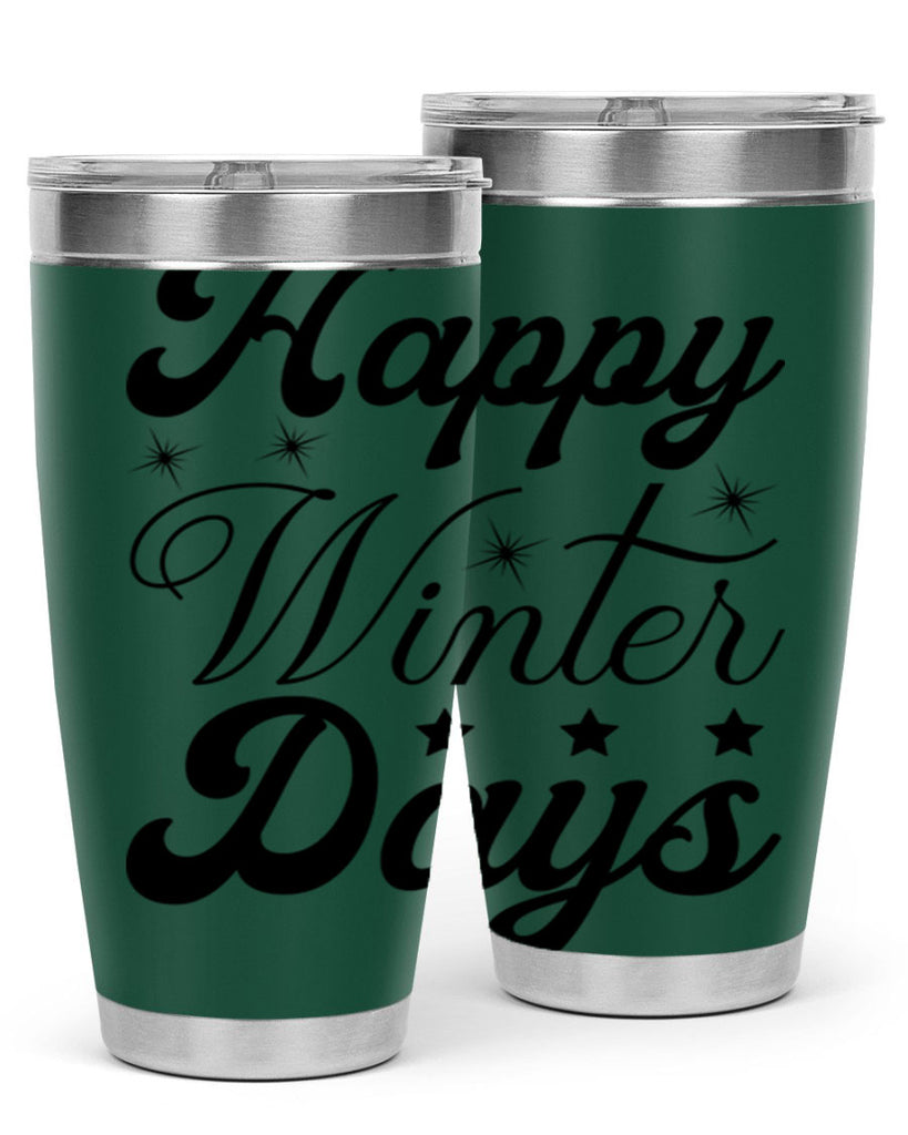 Happy Winter Days 138#- winter- Tumbler