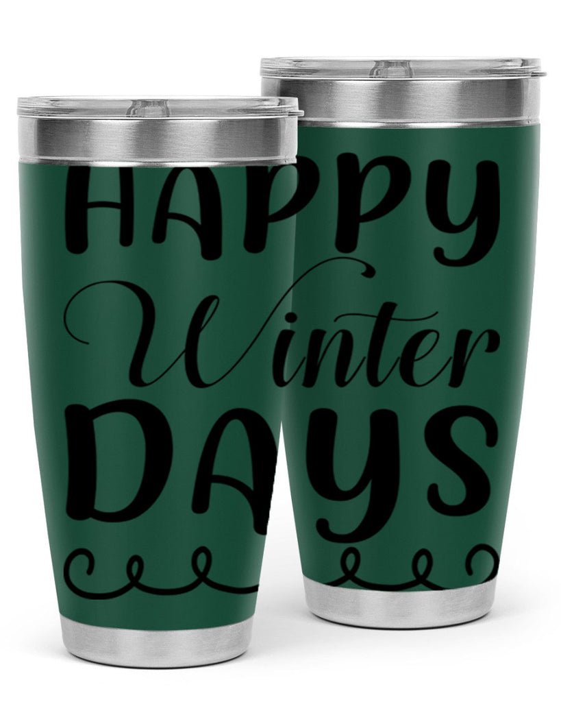 Happy Winter Days 139#- winter- Tumbler