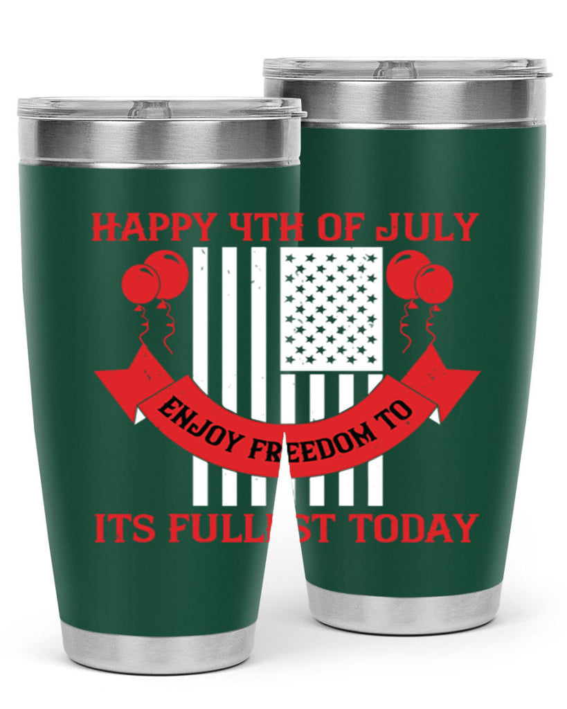 Happy th of July—enjoy freedom to its fullest today Style 101#- Fourt Of July- Tumbler