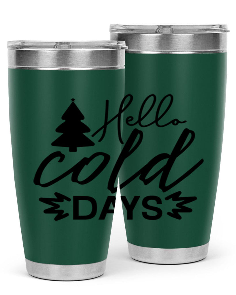 Hello Cold Days 146#- winter- Tumbler