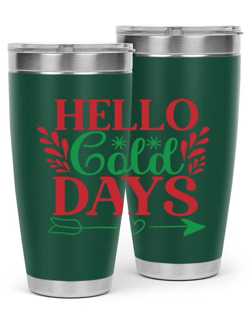 Hello Cold Days 153#- winter- Tumbler