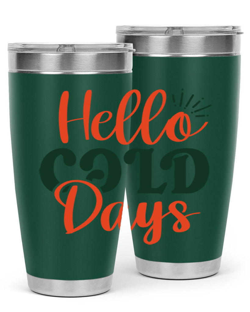 Hello Cold Days 154#- winter- Tumbler