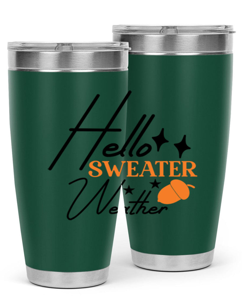 Hello Sweater Weather 296#- fall- Tumbler