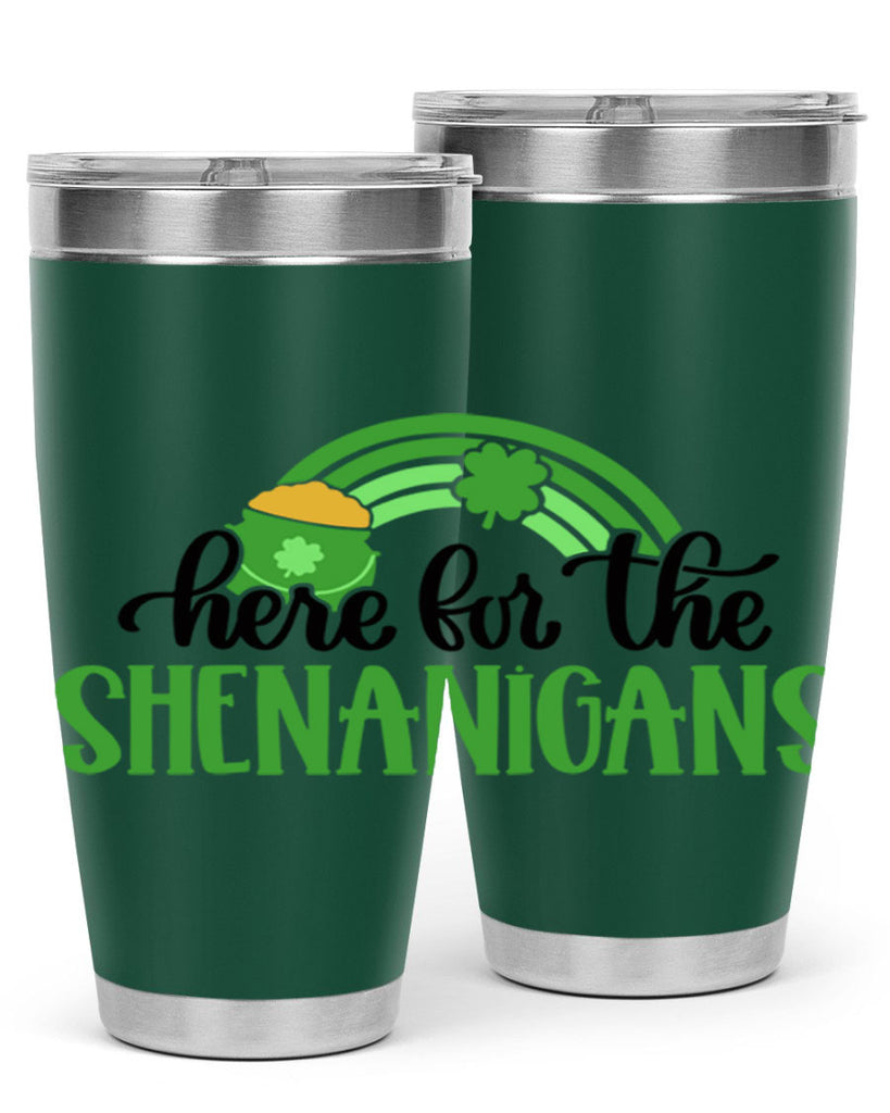 Here For The Shenanigans Style 87#- St Patricks Day- Tumbler