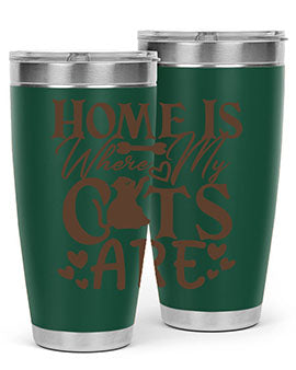 Home Is Where My Cats Are Style 15#- cat- Tumbler