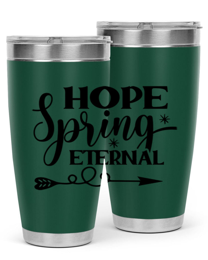 Hope Spring Eternal 256#- spring- Tumbler