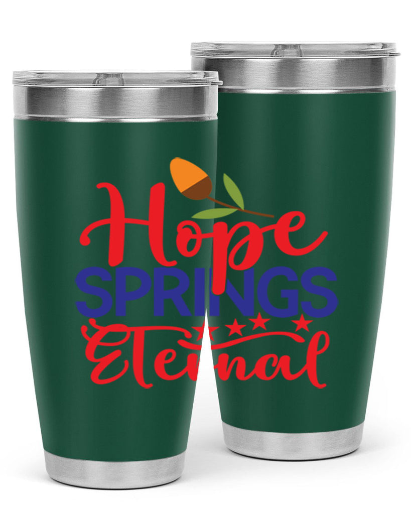 Hope Springs Eternal 258#- spring- Tumbler