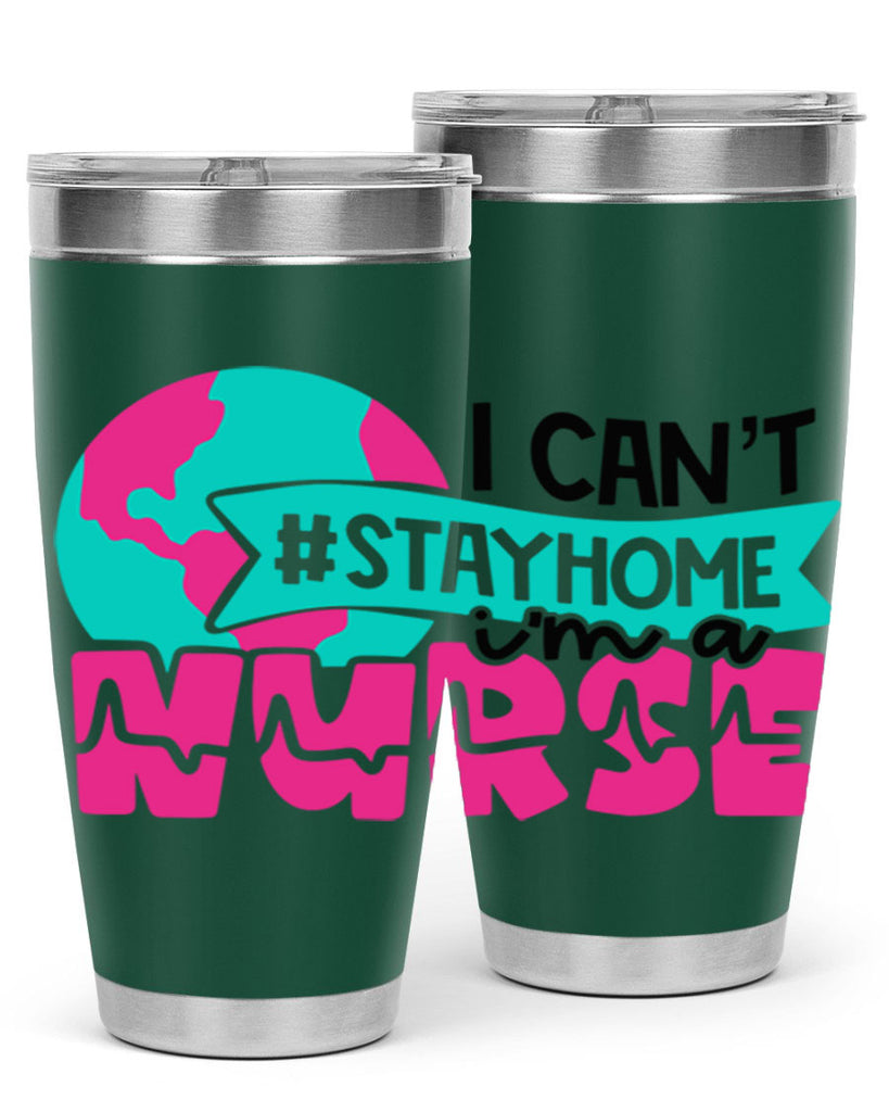 I Cant StayHome Im A Nurse Style Style 176#- nurse- tumbler