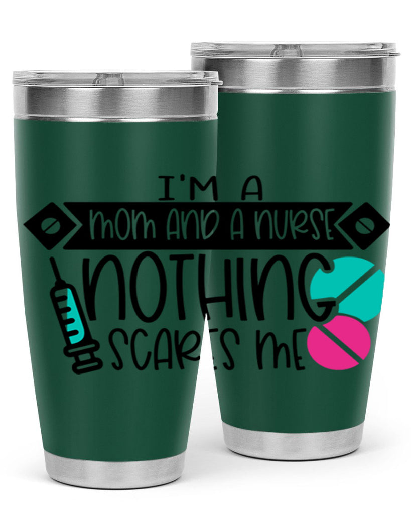 Im A Mom And A Nurse Nothing Scares Me Style Style 159#- nurse- tumbler