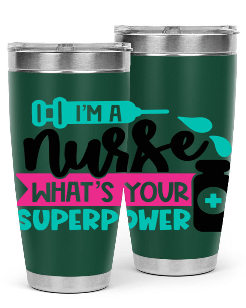 Im A Nurse Whats Your Superpower Style Style 156#- nurse- tumbler