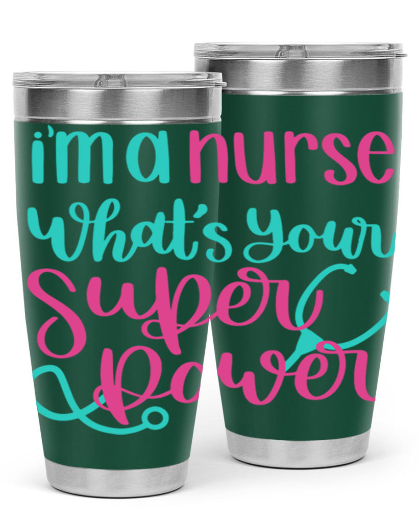 Im A Nurse Whats Your Superpower Style Style 157#- nurse- tumbler