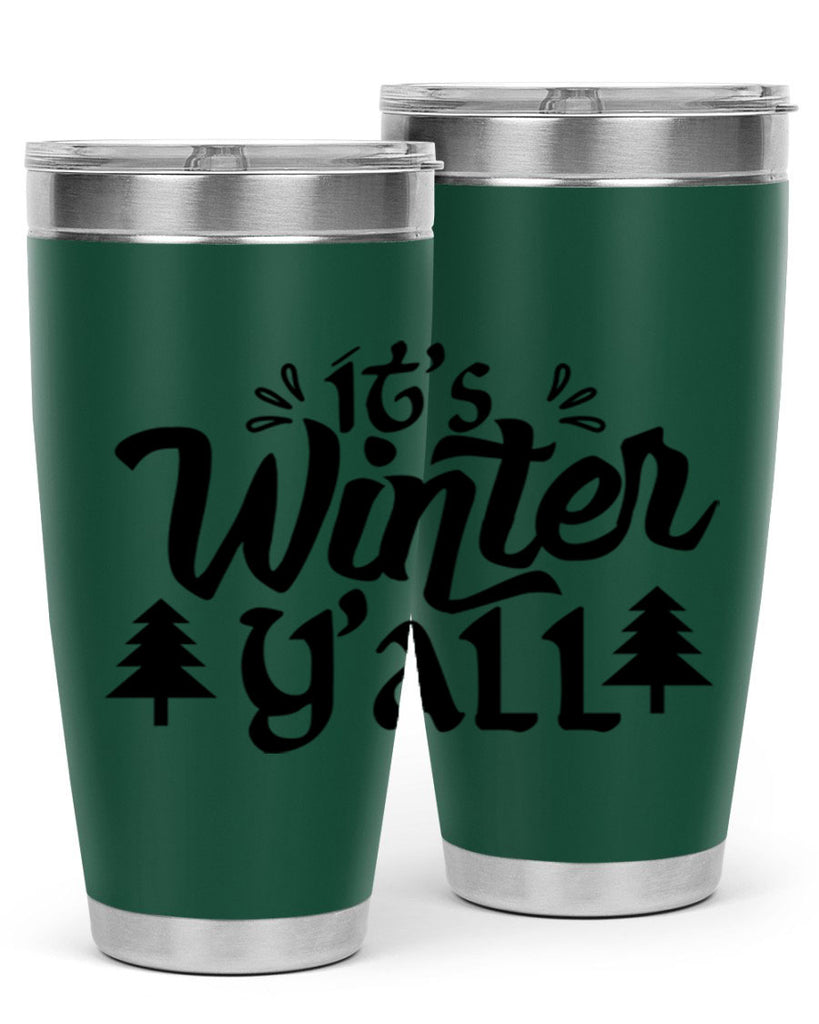It s Winter Y all 257#- winter- Tumbler