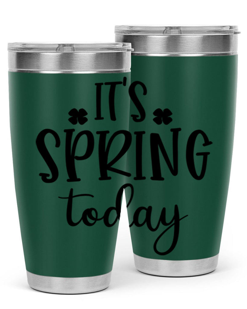 Its spring today design  287#- spring- Tumbler