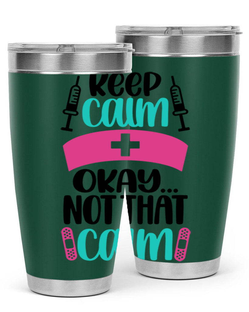 Keep Calm Okay Not Style Style 145#- nurse- tumbler