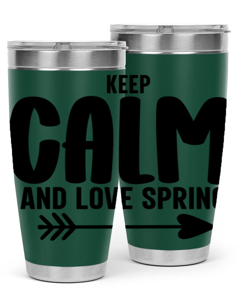 Keep Calm and Love Spring291#- spring- Tumbler