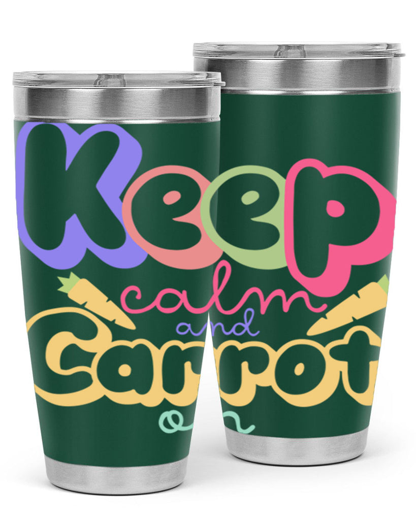 Keep calm and carrot on289#- spring- Tumbler