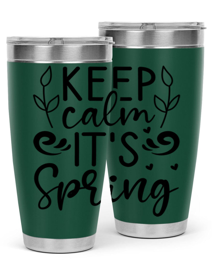 Keep calm its spring  293#- spring- Tumbler