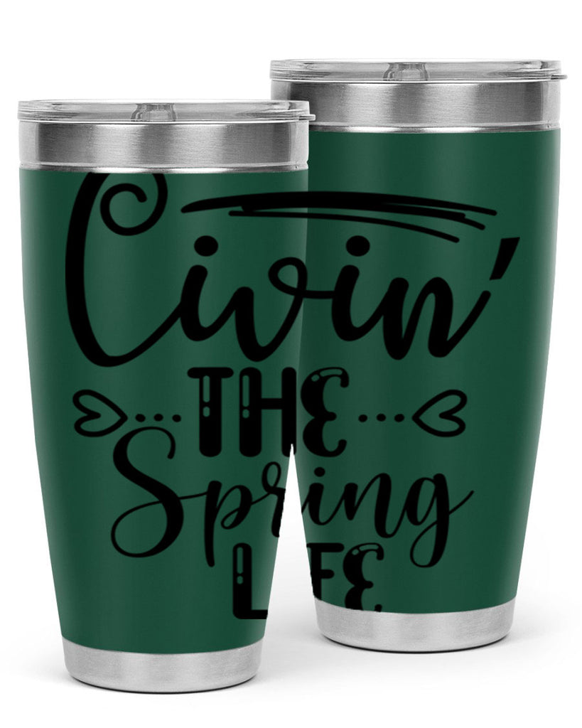 LIVIN the SPRING LIFE  318#- spring- Tumbler