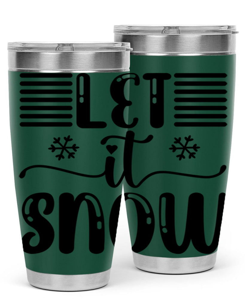 Let It Snow 293#- winter- Tumbler