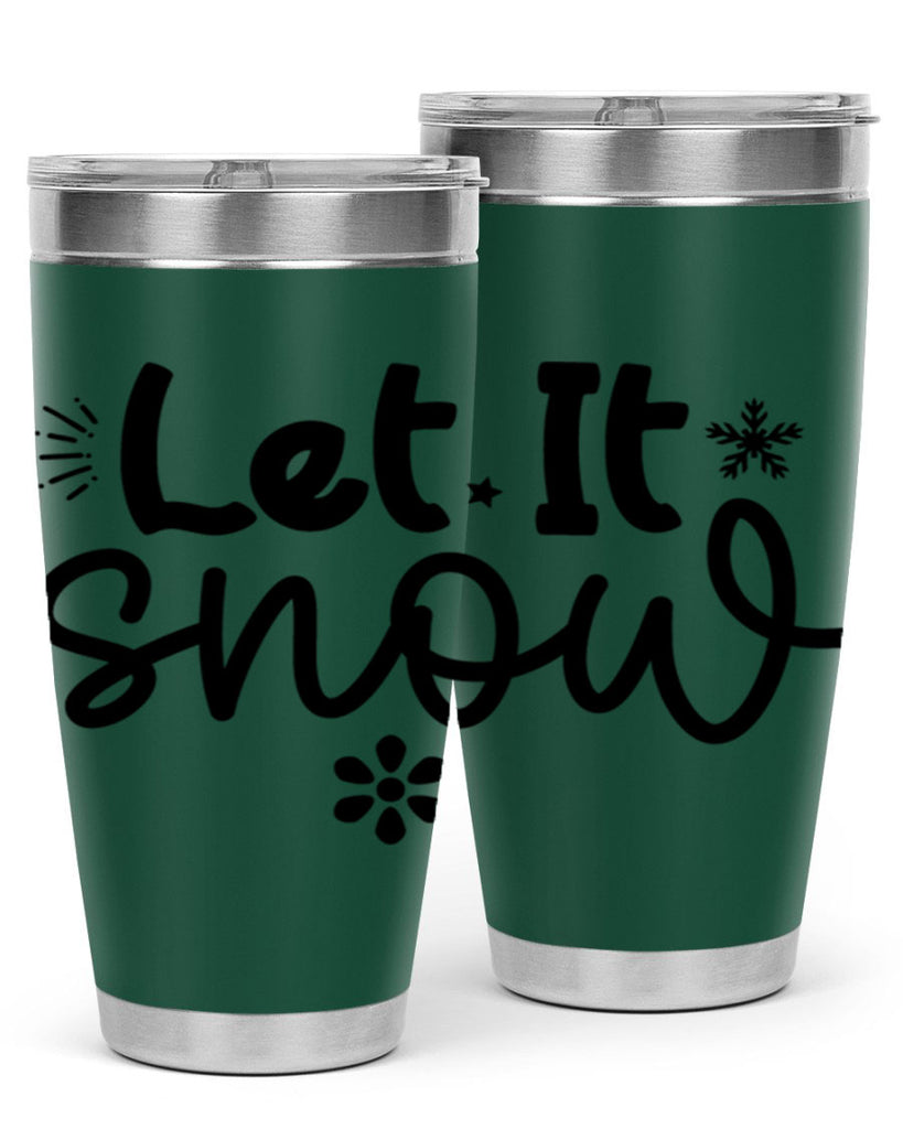 Let It Snow286#- winter- Tumbler