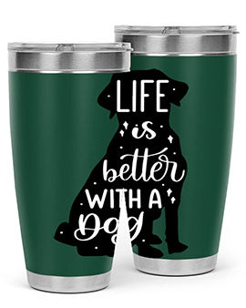 Life Is Better With A Dog Style 17#- dog- Tumbler
