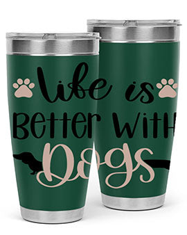 Life Is Better With Dogs Style 16#- dog- Tumbler
