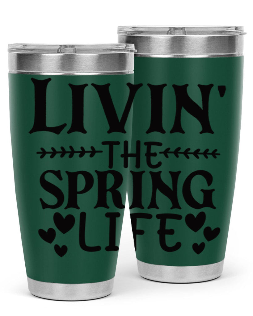 Livin' the spring life 5#- spring- Tumbler
