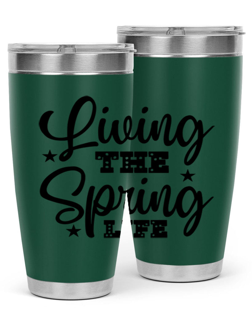 Living the Spring Life 321#- spring- Tumbler