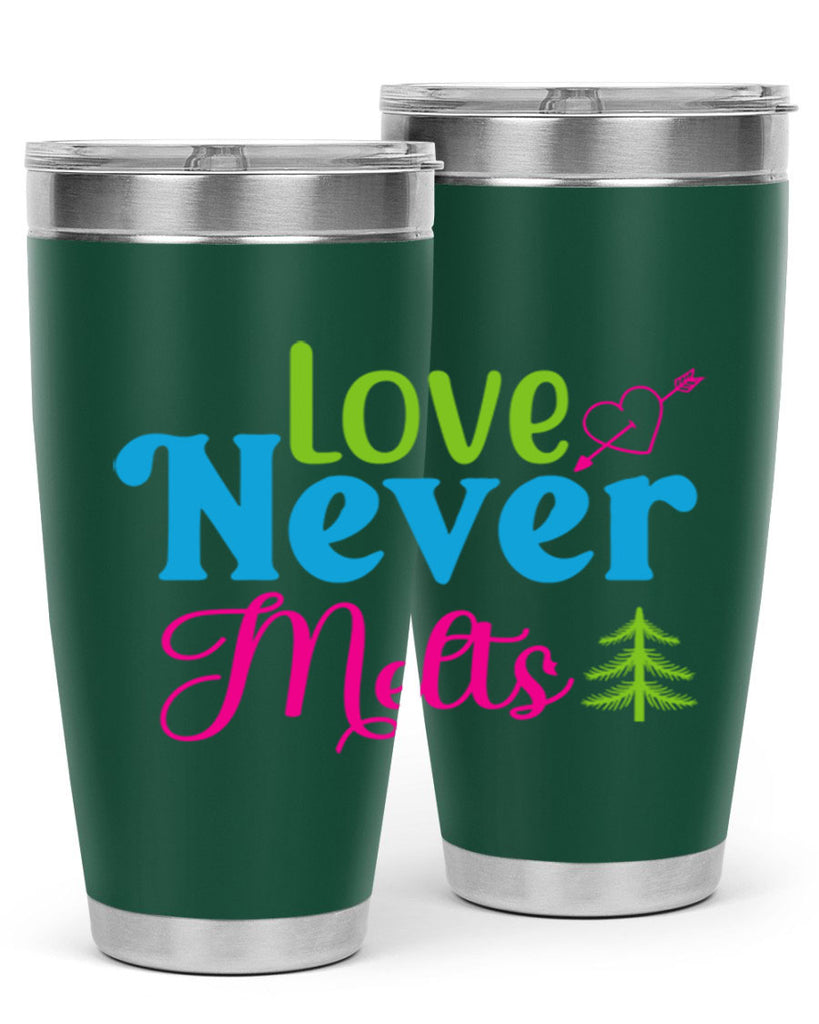 Love Never Melts 311#- winter- Tumbler