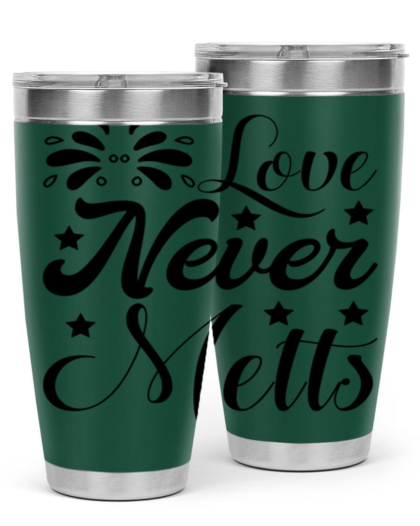 Love Never Melts 318#- winter- Tumbler