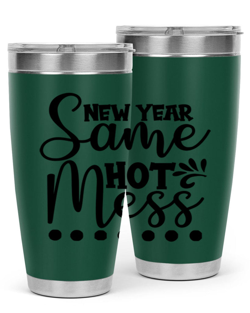 New Year Same Hot Mess 325#- winter- Tumbler