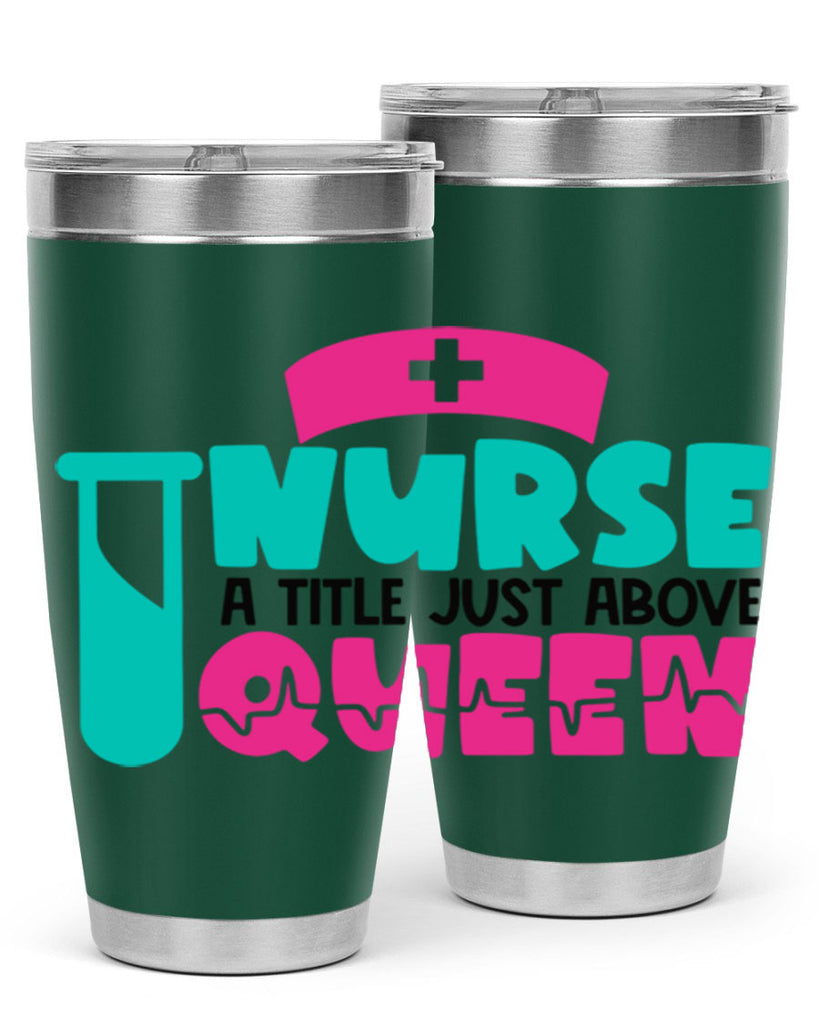 Nurse A Little Just Above Queen Style Style 121#- nurse- tumbler
