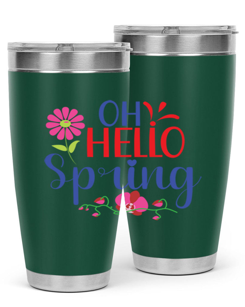 Oh Hello Spring 361#- spring- Tumbler