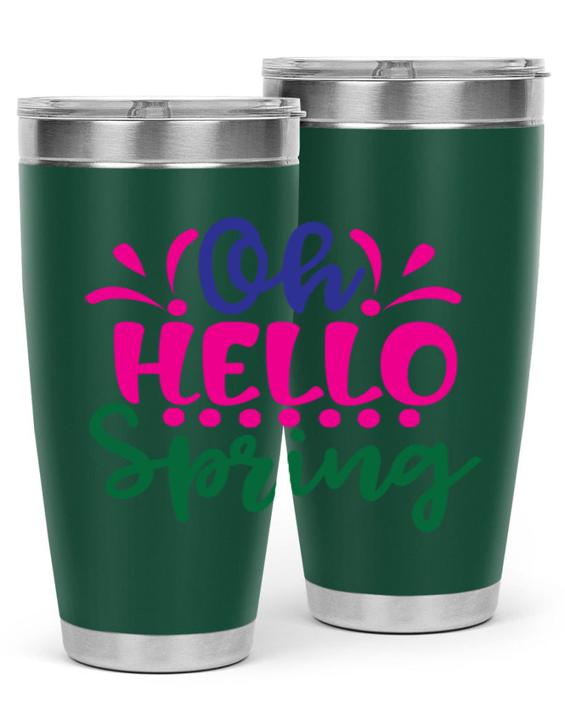 Oh Hello Spring 362#- spring- Tumbler