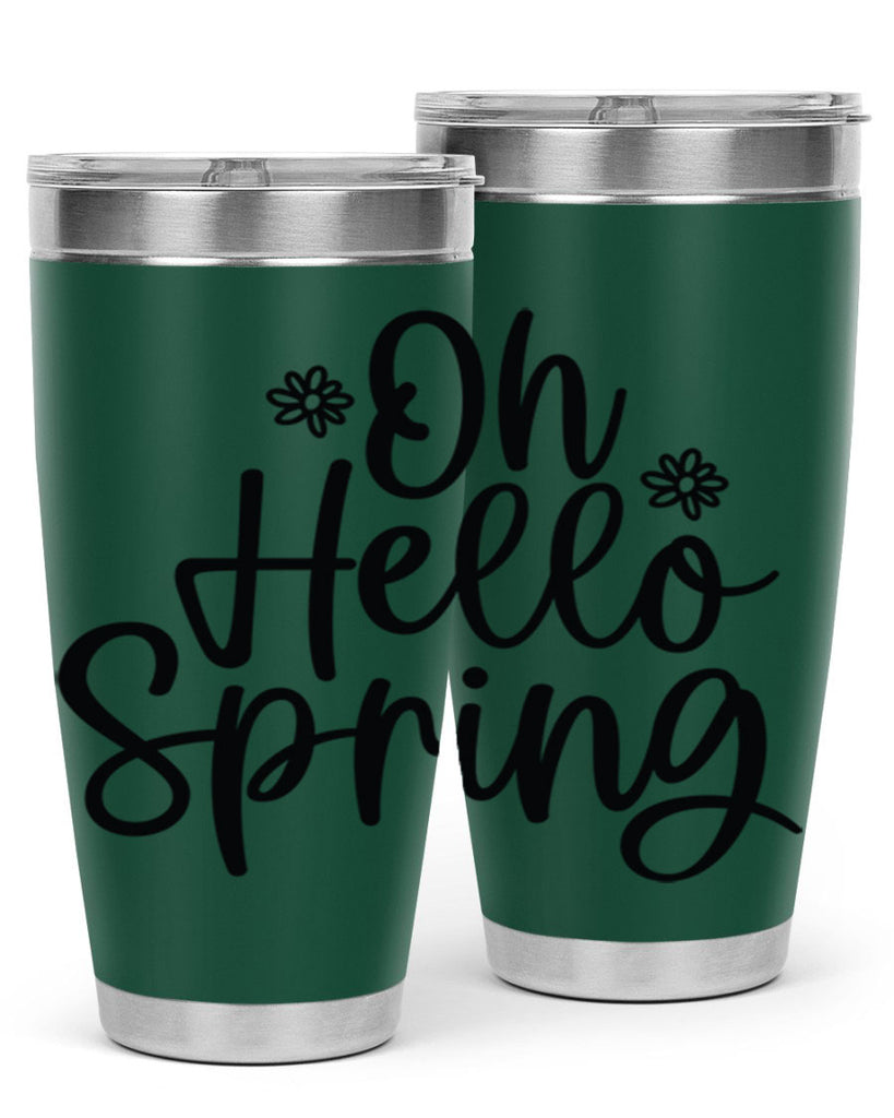 Oh hello spring  384#- spring- Tumbler