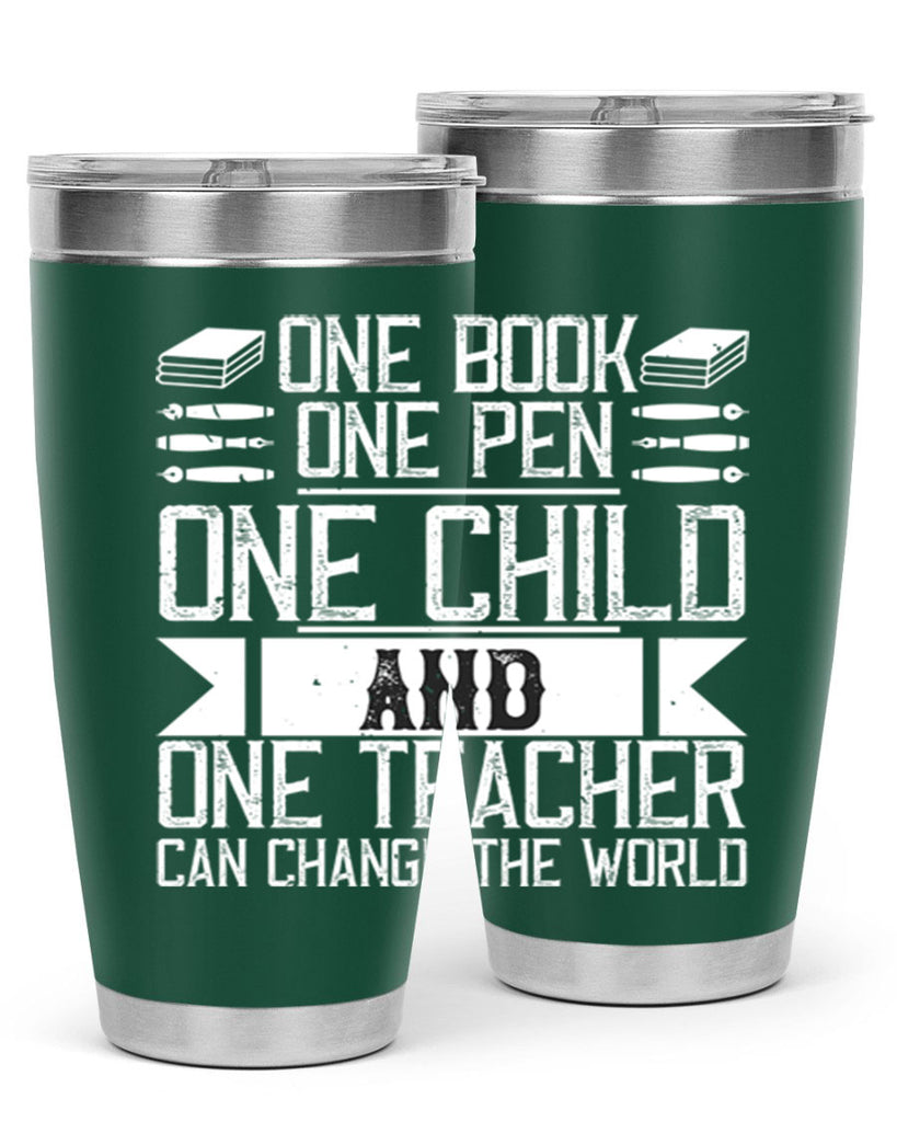 One book one pen one child and one teacher can change the world Style 89#- teacher- tumbler