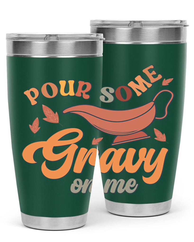 Pour Some Gravy On Me 518#- fall- Tumbler