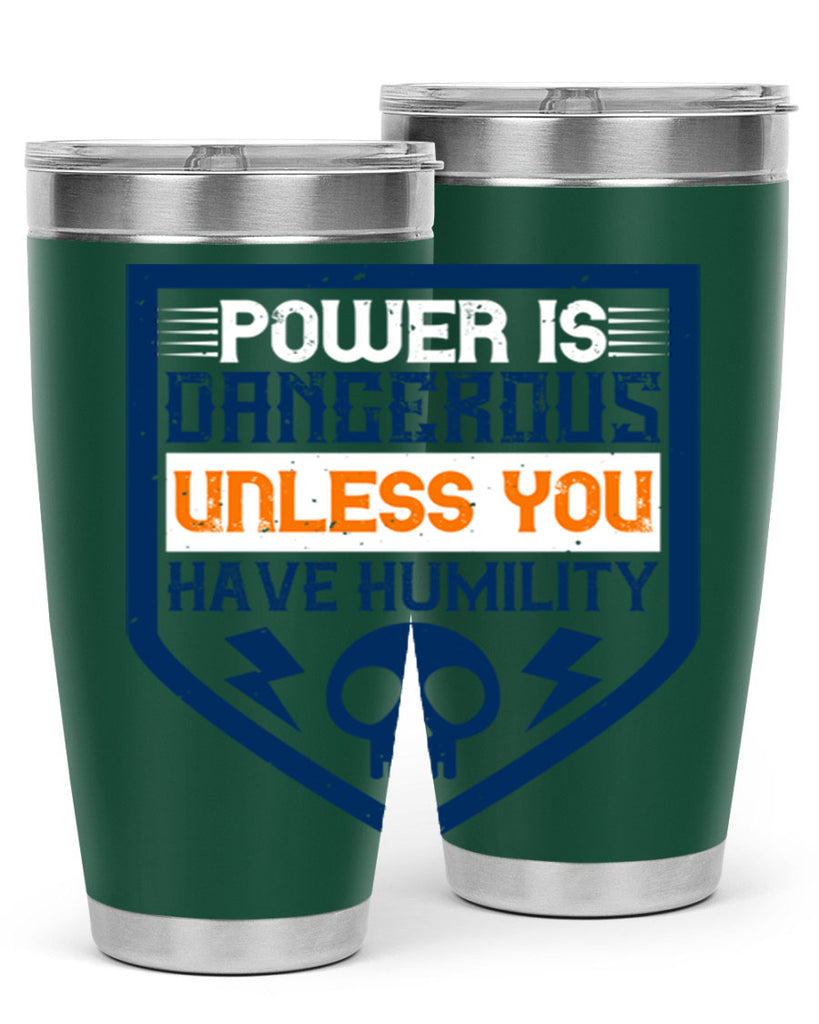 Power is dangerous unless you have humility Style 19#- electrician- tumbler
