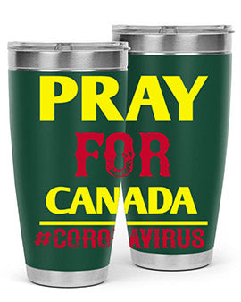 Pray For Canada Style 7#- corona virus- Tumbler